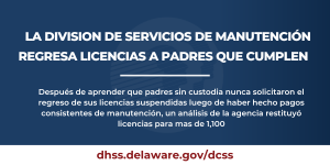 Delaware Division of Child Support Services Returns Licenses to Parents Complying with Child Support