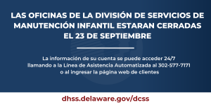 Las Oficinas De La División De Servicios De Manutención Infantil Estarán Cerradas El 23 De Septiembre